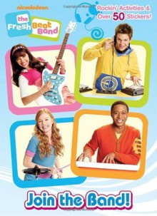 Join the Band! (Fresh Beat Band) (Full-Color Activity Book with Stickers) - Frank Berrios, Golden Books, Ines Mangual