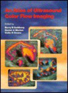 An Atlas of Ultrasound Colour Flow Imaging - Barry B. Goldberg