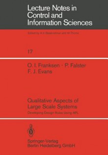 Qualitative Aspects Of Large Scale Systems: Developing Design Rules Using Apl - O.I. Franksen, P. Falster, F.J. Evans