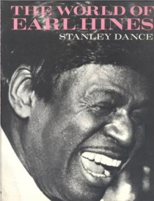 The world of Earl Hines (The world of swing ; v. 2) - Stanley Dance