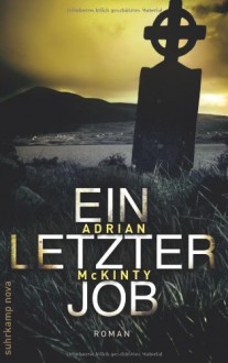 Ein letzter Job: Roman (suhrkamp taschenbuch) - Adrian McKinty, Peter Torberg