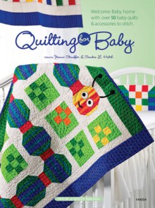 Quilting for Baby - Jeanne Stauffer, Diane Schmidt