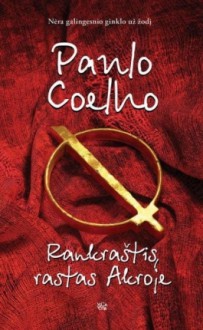 Rankraštis rastas Akroje - Nida Norkūnienė, Paulo Coelho