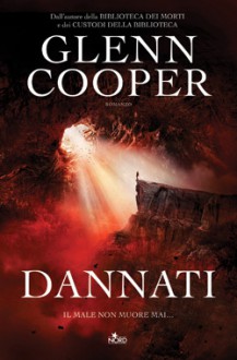 Dannati - Glenn Cooper, Paolo Falcone