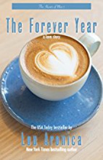 The Forever Year (The Hearts of Men Book 1) - Lou Aronica