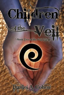 Children Of The Veil - Daniel A. Cohen