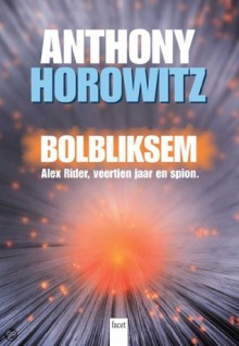 Bolbliksem (Alex Rider, #1) - Anthony Horowitz