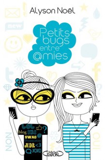 Petits bugs entre @mies - Alyson Noel