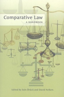 Comparative Law: A Handbook - Esin Orucu, David Nelken