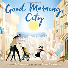 Good Morning, City - Pat Kiernan, Pascal Campion