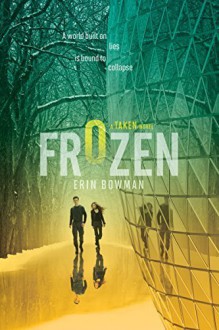 Frozen (Taken) Paperback - March 17, 2015 - Erin Bowman