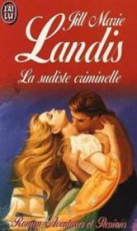 La Sudiste Criminelle - Jill Marie Landis