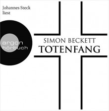 Totenfang - Lutz Magnus Schäfer,Simon Beckett,Karen Witthuhn,Sabine Maier-Längsfeld,Johannes Steck