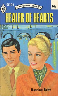 Healer of Hearts - Katrina Britt