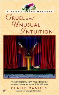 Cruel and Unusual Intuition - Claire Daniels