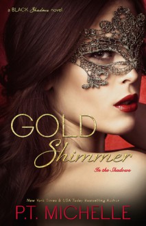 Gold Shimmer - P.T. Michelle