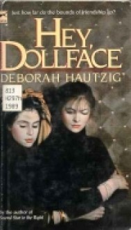 Hey, Dollface - Deborah Hautzig