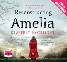 Reconstructing Amelia - Kimberly McCreight, Kate Harper, Jane Collingwood, Jamie Parker