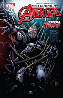 Uncanny Avengers (2015-) #10 - Gerry Duggan, Pepe Larraz, Ryan Stegman