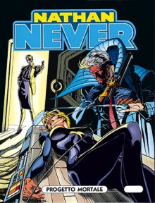 Nathan Never n. 45: Progetto mortale - Federico Memola, Germano Bonazzi, Claudio Castellini