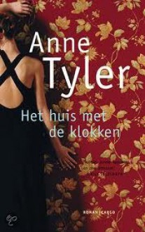 Het huis met de klokken - Anne Tyler, Liesbeth Teixeira de Mattos