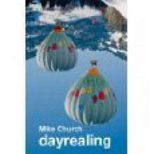 Dayrealing - Mike Church