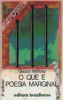 O que é Poesia Marginal - Glauco Mattoso