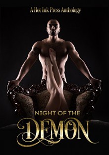 Night of the Demon Anthology - Lexi Ostrow,Jaclyn Osborn,G.E. Stills,Charlotte Ondac,Scarlett J. Rose,Elaine White,Dawn Dietrich