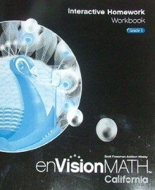 Envision Math 5 Interactive Hmwrk Workbook (CA) - Scott Foresman