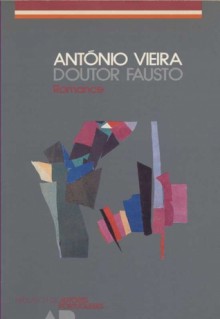 Doutor Fausto - António Vieira