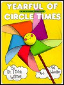 Yearful Of Circle Times - Liz Wilmes, Dick Wilmes