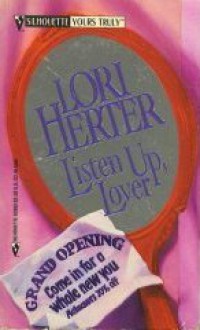 Listen Up, Lover (Silhouette Yours Truly, #2) - Lori Herter