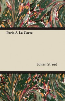 Paris a la Carte - Julian Street