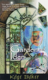 In the Garden of Iden - Kage Baker