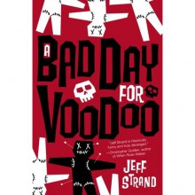 A Bad Day For Voodoo - Jeff Strand