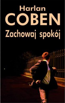 Zachowaj spokój - Harlan Coben