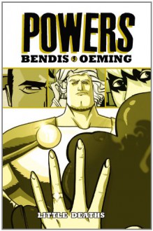 Powers - Volume 3: Little Deaths - Brian Michael Bendis, Michael Avon Oeming, K. C. McCrory