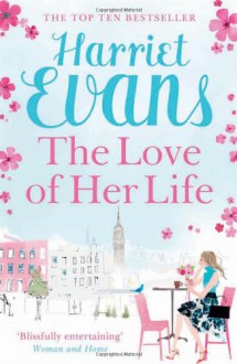 The Love of Her Life - Harriet Evans