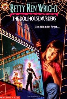 The Dollhouse Murders - Betty Ren Wright