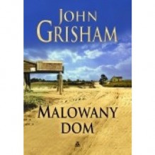 Malowany dom - John Grisham