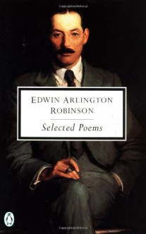 Robinson: Selected Poems - Edwin Arlington Robinson, Robert Faggen, Joseph Brodsky