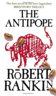 The Antipope - Robert Rankin