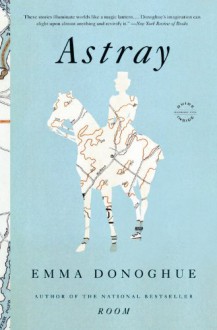 Astray - Emma Donoghue