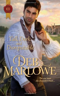 Tall, Dark and Disreputable - Deb Marlowe