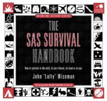 SAS Survival Handbook - John 'Lofty' Wiseman