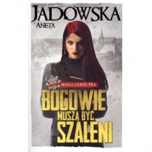 Bogowie muszą być szaleni - 