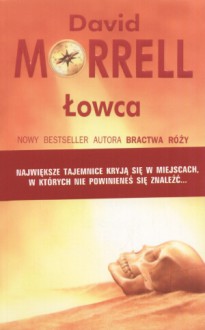 Łowca - David Morrell, Andrzej Szulc