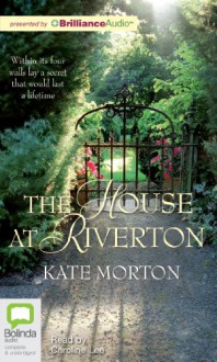 The House at Riverton - Kate Morton, Caroline Lee