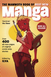 The Mammoth Book of Best New Manga 3 - ILYA