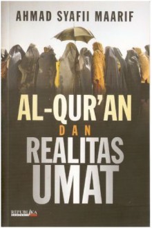 Al-Qur'an dan Realitas Umat - Ahmad Syafi'i Maarif